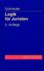 Logik für Juristen - Egon Schneider