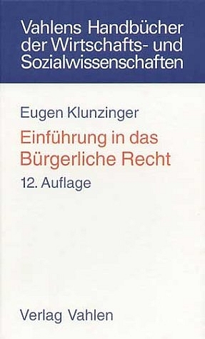 Einführung in das Bürgerliche Recht - Eugen Klunzinger