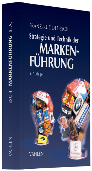 Strategie und Technik der Markenführung - Franz-Rudolf Esch