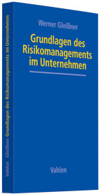 Grundlagen des Risikomanagements - Werner Gleissner