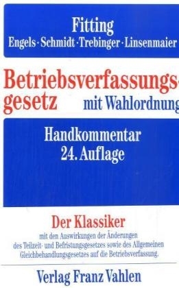 Betriebsverfassungsgesetz - Karl Fitting, Gerd Engels, Ingrid Schmidt, Yvonne Trebinger, Wolfgang Linsenmaier, Fritz Auffarth, Heinrich Kaiser, Friedrich Heither