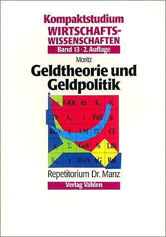 Geldtheorie und Geldpolitik - Karl-Heinz Moritz