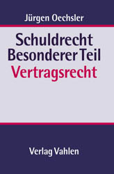 Schuldrecht Besonderer Teil Vertragsrecht - Jürgen Oechsler