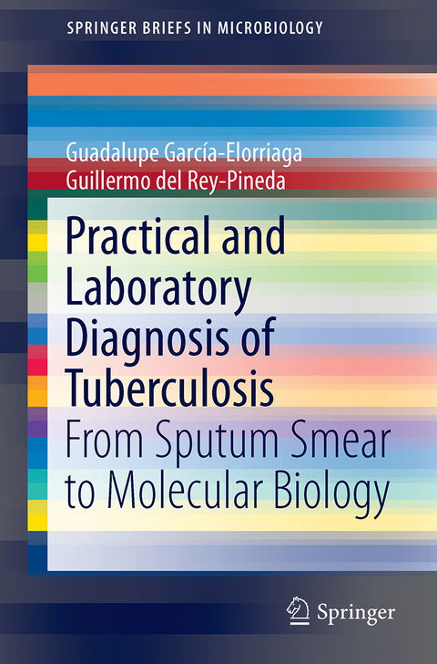 Practical and Laboratory Diagnosis of Tuberculosis - Guadalupe García-Elorriaga, Guillermo del Rey-Pineda