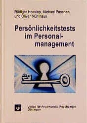 Persönlichkeitstests im Personalmanagement - Rüdiger Hossiep, Michael Paschen, Oliver Mühlhaus