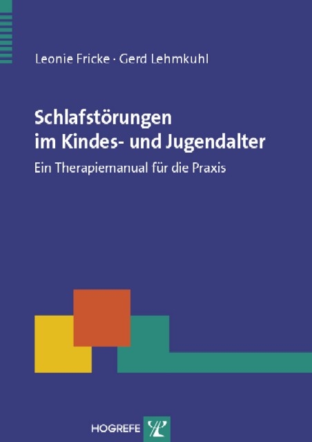 Schlafstörungen im Kindes- und Jugendalter - Gerd Lehmkuhl, Leonie Fricke