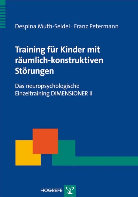 Training für Kinder mit räumlich-konstruktiven Störungen - Franz Petermann, Despina Muth-Seidel