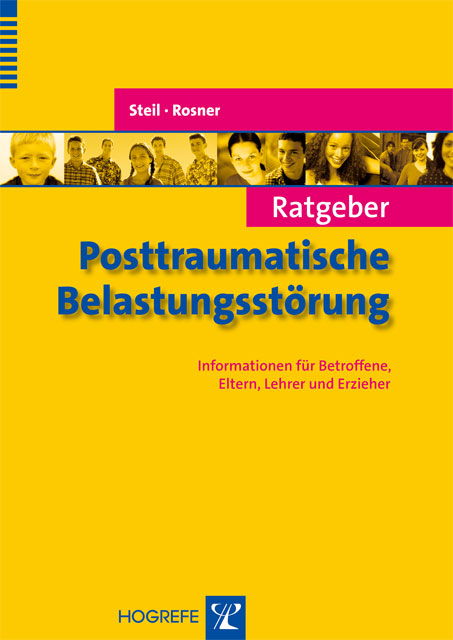 Ratgeber Posttraumatische Belastungsstörung - Rita Rosner, Regina Steil