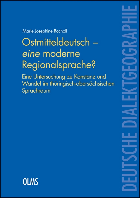 Ostmitteldeutsch - eine moderne Regionalsprache? - Marie Josephine Rocholl