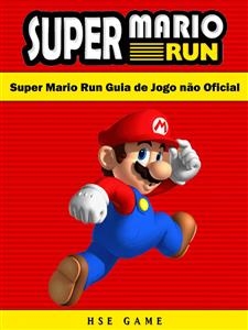 Super Mario Run Guia De Jogo Não Oficial - HSE Games