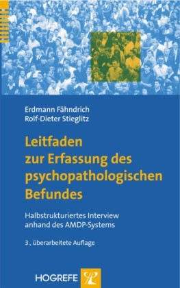 Leitfaden zur Erfassung des psychopathologischen Befundes - Erdmann Fähndrich, Rolf D Stieglitz