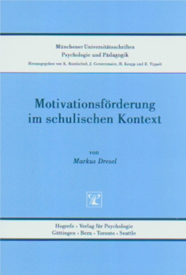 Motivationsförderung im schulischen Kontext - Markus Dresel