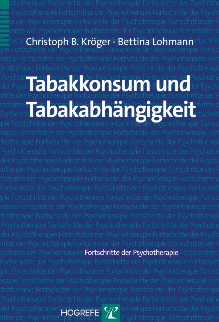 Tabakkonsum und Tabakabhängigkeit - Christoph B. Kröger, Bettina Lohmann