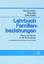 Lehrbuch Familienbeziehungen - Manfred Hofer, Elke Wild, Peter Noack