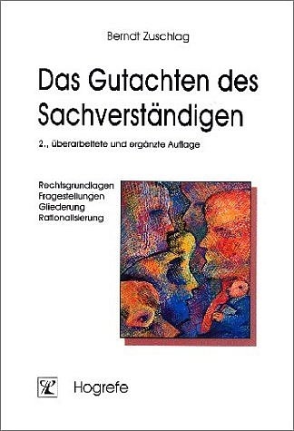 Das Gutachten des Sachverständigen - Berndt Zuschlag