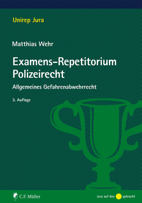 Examens-Repetitorium Polizeirecht - Matthias Wehr