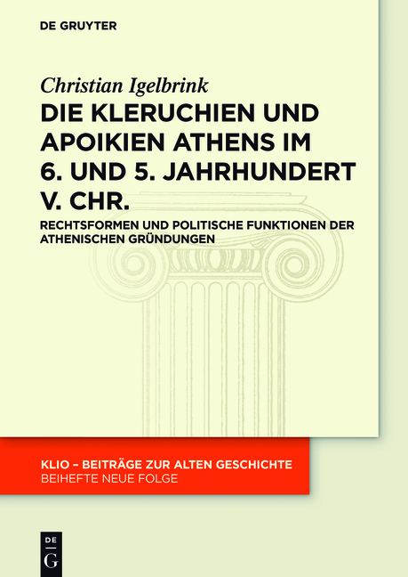 Die Kleruchien und Apoikien Athens im 6. und 5. Jahrhundert v. Chr. - Christian Igelbrink