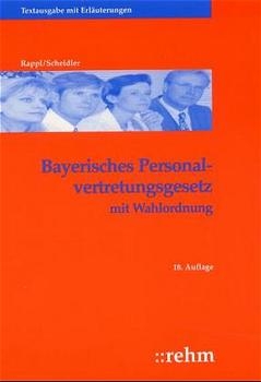 Bayerisches Personalvertretungsgesetz mit Wahlordnung - Peter Rappl, Thomas Scheidler