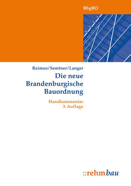 Die neue Brandenburgische Bauordnung - Volker Reimus, Matthias Semtner, Ruben Langer