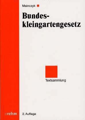 Bundeskleingartengesetz - Lorenz Mainczyk