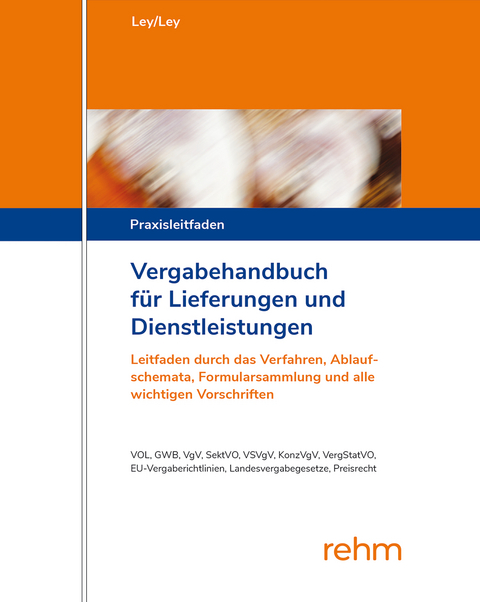 Vergabehandbuch für Lieferungen und Dienstleistungen - Rudolf Ley, Julian Ley, Christel Lamm