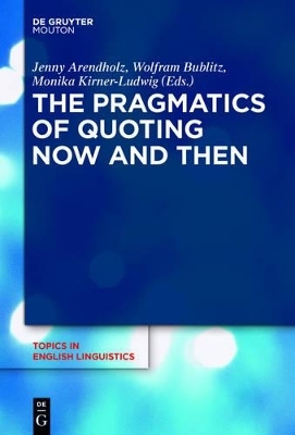 The Pragmatics of Quoting Now and Then - 