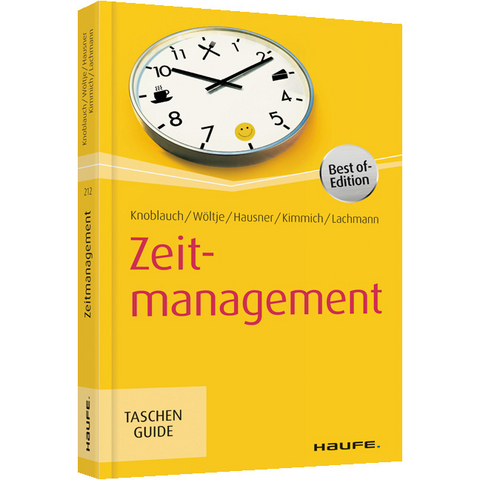 Zeitmanagement - Jörg Knoblauch, Holger Wöltje, Marcus B. Hausner, Martin Kimmich, Siegfried Lachmann