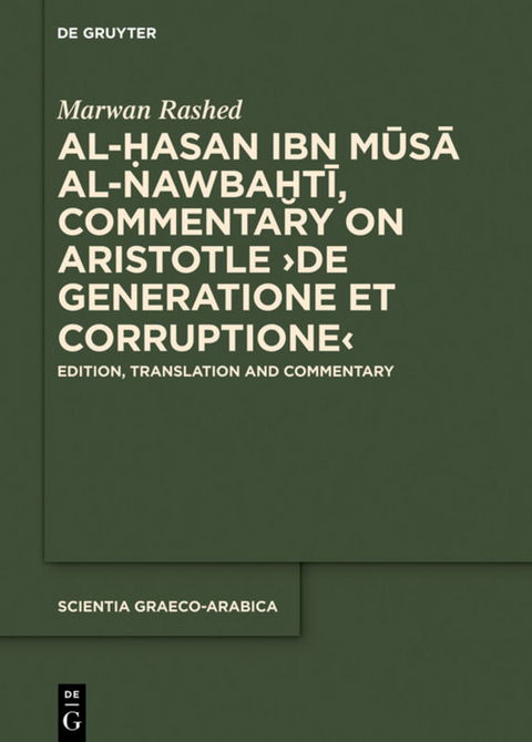 Al-Hasan ibn Musa al-Nawbakhti, Commentary on Aristotle "De generatione et corruptione" - 