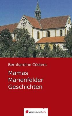 Mamas Marienfelder Geschichten - Bernhardine Cösters