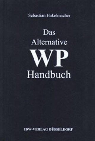 Das Alternative WP-Handbuch - Sebastian Hakelmacher