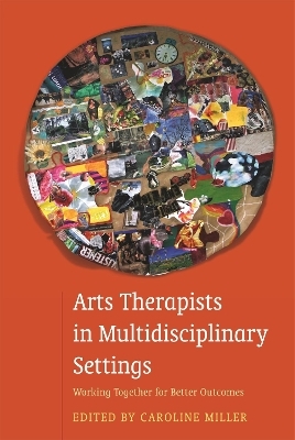 Arts Therapists in Multidisciplinary Settings - 