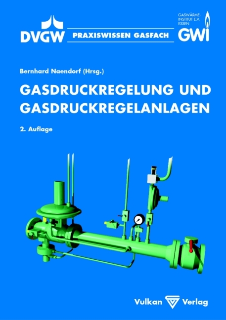 Gasdruckregelung und Gasdruckregelanlagen 2. A. - 