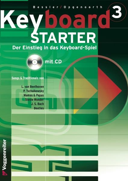 Keyboard-Starter. Mehrbändiger Keyboardkurs für den Selbstunterricht... / Keyboard-Starter Bd. 3 - Jeromy Bessler, Norbert Opgenoorth