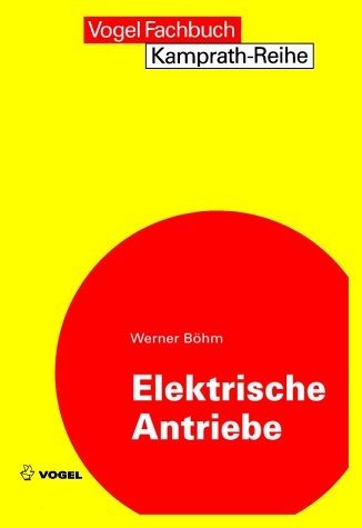 Elektrische Antriebe - Werner Böhm