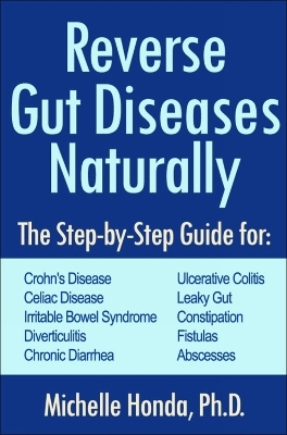 Reverse Gut Diseases Naturally - Michelle Honda