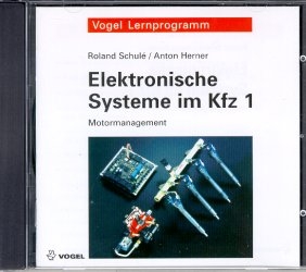 Elekronische Systeme im Kfz 1 - Roland Schulé, Anton Herner