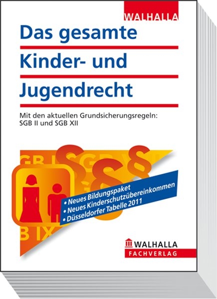 Das gesamte Kinder- und Jugendrecht Ausgabe 2011 - Walhalla Walhalla Gesetzestexte