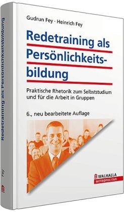 Redetraining als Persönlichkeitsbildung - Gudrun Fey