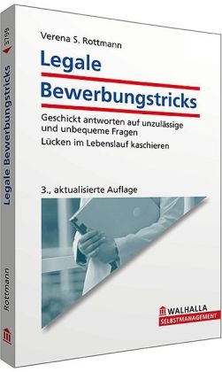 Legale Bewerbungstricks - Verena S. Rottmann