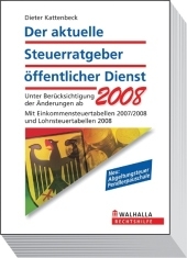 Der aktuelle Steuerratgeber öffentlicher Dienst 2008 - Dieter Kattenbeck