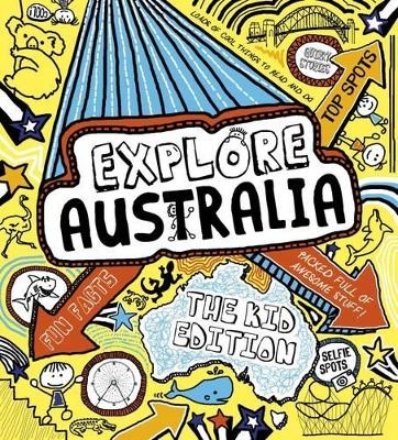 Explore Australia: The Kid Edition - Ms. Janine Scott