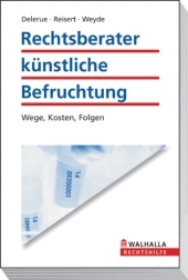 Rechtsberater Künstliche Befruchtung - Karin S. Delerue, Gesine Reisert, Nicole Weyde