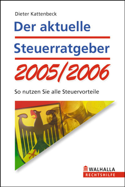 Der aktuelle Steuerratgeber 2005/2006 - Dieter Kattenbeck