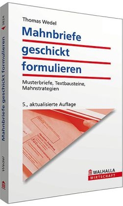 Mahnbriefe geschickt formulieren - Thomas Wedel