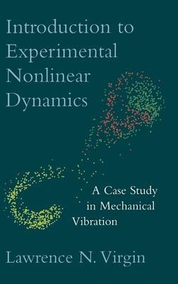 Introduction to Experimental Nonlinear Dynamics - Lawrence N. Virgin