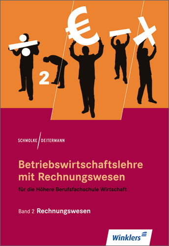 Betriebswirtschaftslehre mit Rechnungswesen für die Höhere Berufsfachschule Wirtschaft - Siegfried Schmolke, Manfred Deitermann, Wolf-Dieter Rückwart