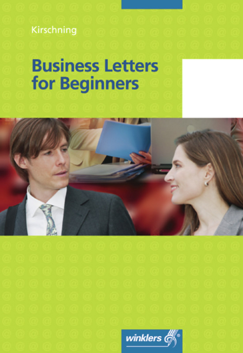 Business Letters for Beginners - Klaus Kirschning