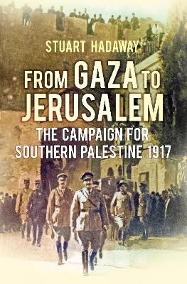 From Gaza to Jerusalem - Stuart Hadaway