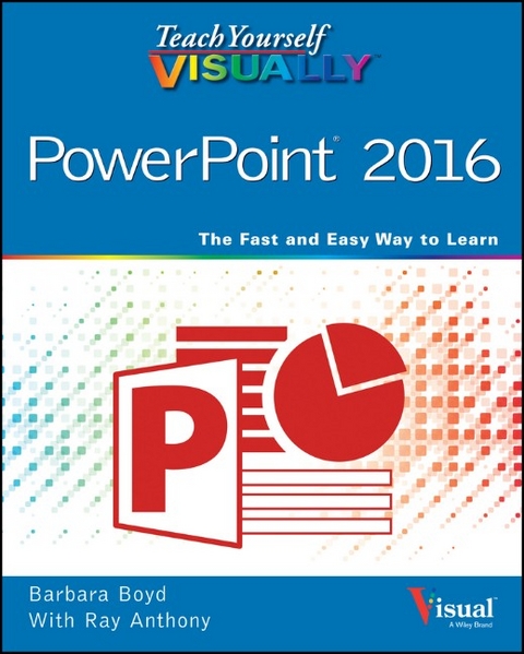 Teach Yourself VISUALLY PowerPoint 2016 - Barbara Boyd