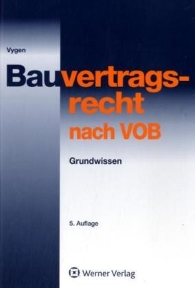 Bauvertragsrecht nach VOB - Klaus Vygen